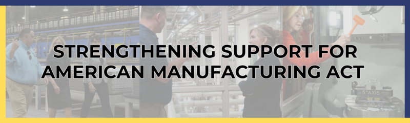 Strengthening Support for American Manufacturing Act