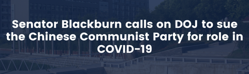 Blackburn, Colleagues Call On DOJ To Sue Chinese Communist Party for Role In COVID-19